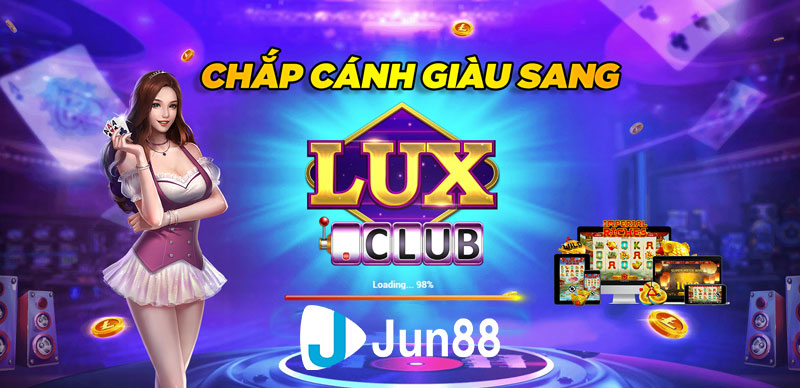 Game giải trí đồ họa cực đỉnh -Lux Club